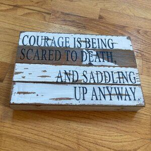 Wooden Sign/Plaque - "Courage"